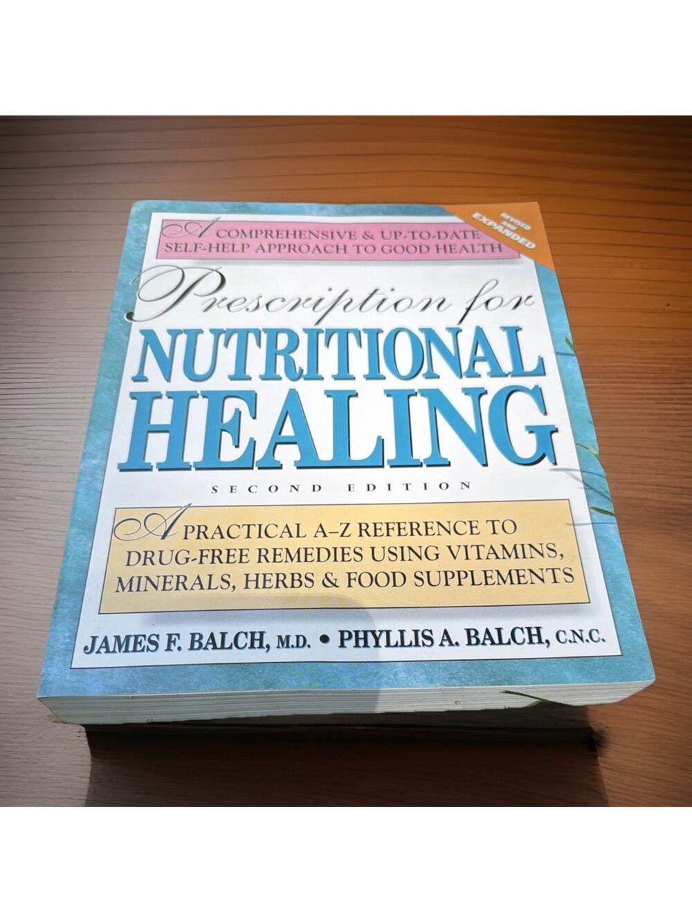 Prescription For Nutritional Healing by Phyllis & James Balch Paperback